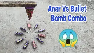 ANAR VS BULLET COMBO || CRACKER DHAMAKA