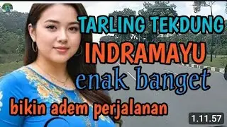 TARLING TENGDUNG CIREBONAN BIKIN ADEM DIPERJALANAN
