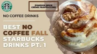 MUST TRY NO COFFEE STARBUCKS FALL DRINK 2021