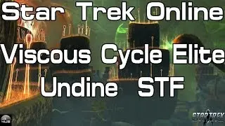 Star Trek Online - Viscous Cycle Elite - Undine STF