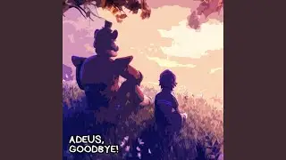 Adeus, Goodbye!