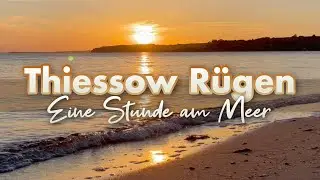 Thiessow auf Rügen - Eine Stunde am Meer für Entspannung, Meditation, Lernen, Einschlafen (ASMR)