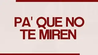Salva - PA' QUE NO TE MIREN (lyric video)