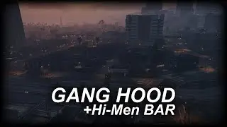[MLO] [PAID] Gang Hood + HiMen Bar