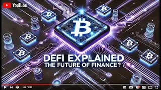 DeFi Explained: The Future of Finance?