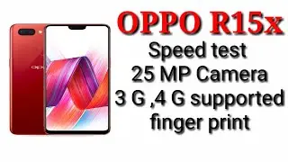 TheOppo R15x 🌝camera | fingerprint|3G|4G sim | Ram |price | 25 MP DUAL Camera  &nspeed test 2018