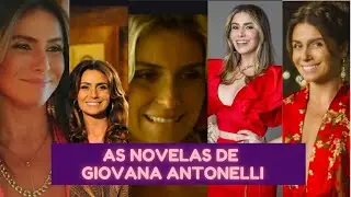 Todas as NOVELAS de GIOVANA ANTONELLI