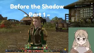 Cozy LOTRO Stream ~ Before the Shadow Prologue 1 of 3