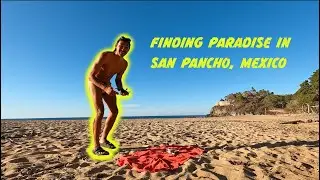 I Found Paradise in San Pancho, Nayarit | Mexico Travel Series