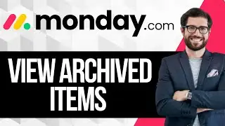 How to View Archived Items on Monday.com