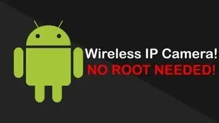Use Your Andriod Phone as Wireless IP Camera! No Root Needed!