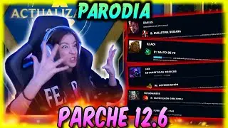PARCHE 12.6 pero en 4 MINUTOS y DIVERTIDO | Parodia LoL Actualizando