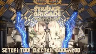 Strange Brigade Part 12: Seteki Too! Electric Boogaloo