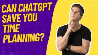 3 Ways To Use ChatGPT For Lesson Planning
