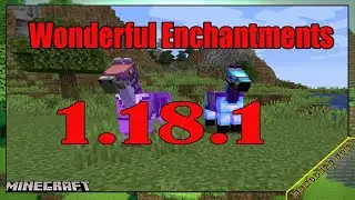 Wonderful Enchantments Mod 1.18.1 & How To Download and Install for Minecraft
