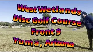 West Wetlands Disc Golf Course - Front 9 | 18-Hole Course | Yuma, Arizona