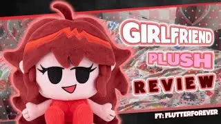 &ldquo;Girlfriend Plush Review&rdquo; - 【 FNF x MAKESHIP 】 | TheTrackSlasher (ft. @FlutterForever83) |