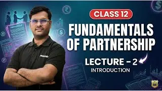 L:- 2 | Class 12 Accounts | Fundamentals of Partnership Lecture 1 | Accounting Introduction