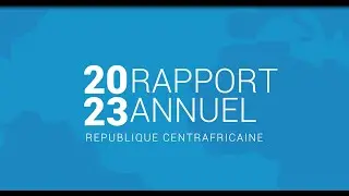 Rapport Annuel 2023 de l'UNICEF en République Centrafricaine
