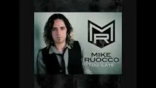 Mike Ruocco - Too Late