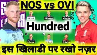 NOS vs OVI Dream11 Team | NOS vs OVI Dream11 The Hundred | NOS vs OVI Dream11 Today Match Prediction