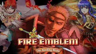 Zephiel has Fallen... - Fire Emblem The Binding Blade FE6 Thoughts + Gameplay