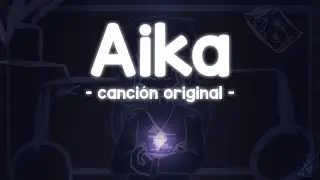 Aika - Canci&oacute;n Original | Fallo