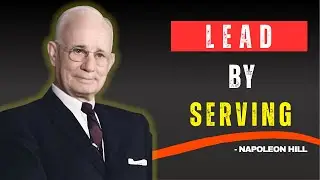 How Serving Others Unlocks True Success | Napoleon Hill