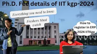 Freshers must watch before joining IIT Kgp | Fee details | ERP registration #iit #iitkharagpur