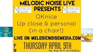 OKnice - Melodic Noise Live