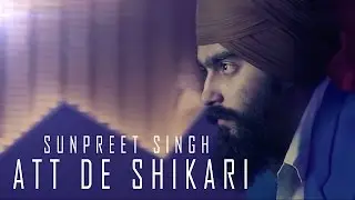 Att de Shikari - Sunpreet Singh ft. Fauja Singh | T.A.V
