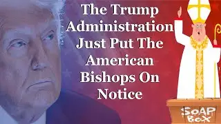 Администрация Трампа только что дала предупреждение американским епископам.