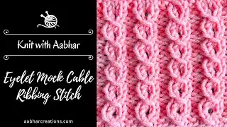 Eyelet Mock Cable Ribbing - textured mock cable & rib knitting design pattern for beginners