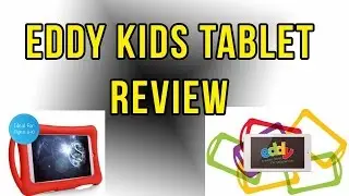 Eddy  Kids Tablet  (Intel series) Review