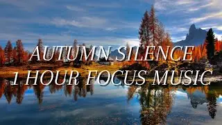 Autumn Silence | One Hour Relaxing Music