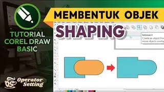 CARA MEMBENTUK OBJEK | TUTORIAL COREL DRAW BASIC