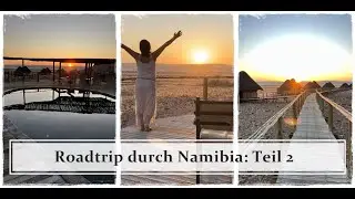 Namibia Roadtrip Teil 2: Sossus Dune Logde
