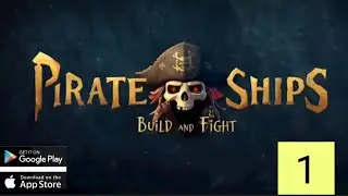 Pirate Ships : Build and Fight | Gameplay | Android & ios