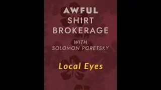 Awful Shirt Brokerage -- Local Eyes