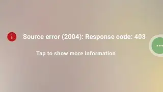 Source error (2004): Response code: 403 | Error occurred. Playback stopped outertune not working 
