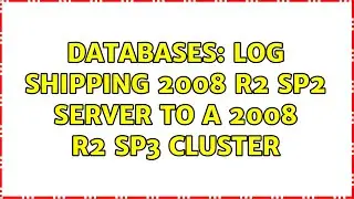 Databases: Log shipping 2008 r2 SP2 server to a 2008 r2 SP3 CLUSTER