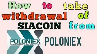 How to Withdrawal of Siacoin From POLONIEX to Bittrex || ऐसे करें SIACOIN WITHDRAWAL .