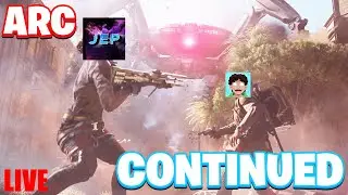 ARC RAIDERS CONTINUED w/JERRY - LIVE