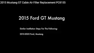 2015 Mustang GT Cabin Air Filter Replacement PC8155