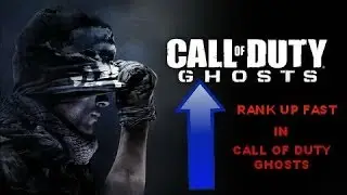 How to Level Up Fast in COD Ghosts
