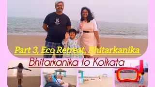 Part 3, Trip to Eco Retreat,Bhitarkanika #ford #ecosport #longdrive #selfdrive #familytrip