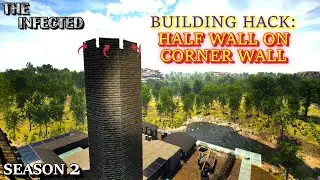 HACK: Half Wall ON Corner Wall v11.3 | The Infected Gameplay | S2E51