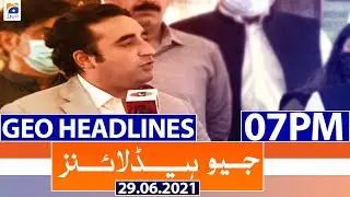 Geo Headlines 07 PM | 29th June 2021
