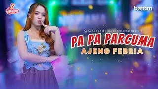 Ajeng Febria - Pa Pa Parcuma (Official Music Video)