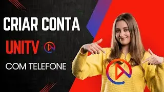 Como criar conta UniTV com telefone 